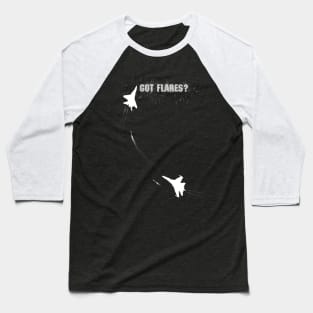 Got Flares? Baseball T-Shirt